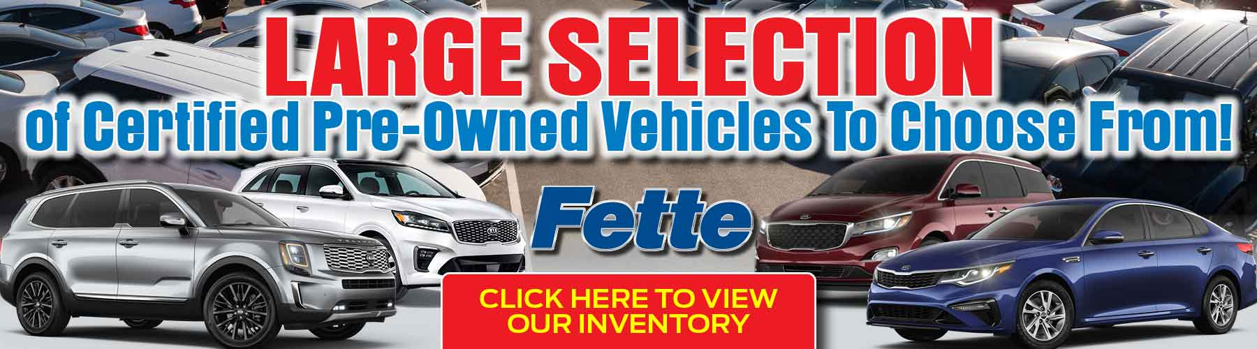 Large Selection of Certified Preowned Vehicles at Fette Auto Group 
